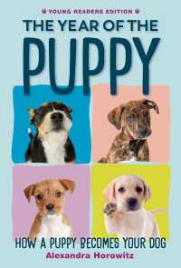The Year of the Puppy : How a Puppy Becomes Your Dog