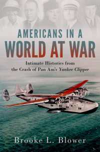 Americans in a World at War : Intimate Histories from the Crash of Pan Am's Yankee Clipper