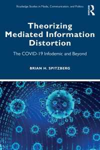 メディアによる情報歪曲の理論化：COVID-19インフォデミックを超えて<br>Theorizing Mediated Information Distortion : The COVID-19 Infodemic and Beyond