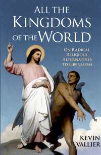 All the Kingdoms of the World : On Radical Religious Alternatives to Liberalism