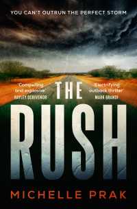 The Rush : A Novel