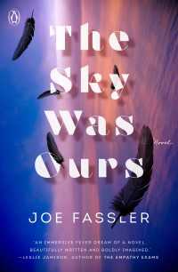 The Sky Was Ours : A Novel