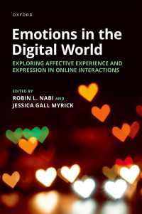 デジタル世界における感情<br>Emotions in the Digital World : Exploring Affective Experience and Expression in Online Interactions