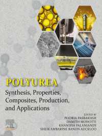 Polyurea : Synthesis, Properties, Composites, Production, and Applications