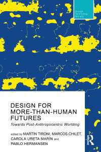 Design For More-Than-Human Futures : Towards Post-Anthropocentric Worlding
