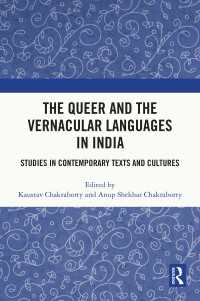 The Queer and the Vernacular Languages in India : Studies in Contemporary Texts and Cultures