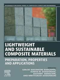 Lightweight and Sustainable Composite Materials : Preparation, Properties and Applications