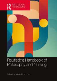 ラウトレッジ版　哲学と看護ハンドブック<br>Routledge Handbook of Philosophy and Nursing