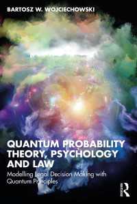 量子確率論、心理学と法：量子理論による法的意思決定のモデリング<br>Quantum Probability Theory, Psychology and Law : Modelling Legal Decision Making with Quantum Principles