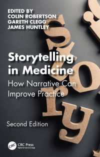 医療実践を改善する物語の力（第２版）<br>Storytelling in Medicine : How narrative can improve practice（2）