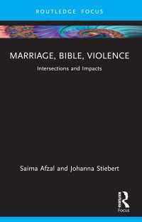 Marriage, Bible, Violence : Intersections and Impacts