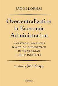 Overcentralization in Economic Administration : A Critical Analysis Based on Experience in Hungarian Light Industry