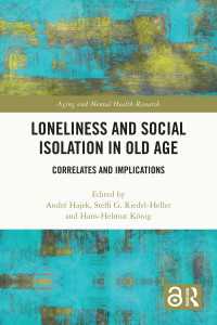 Loneliness and Social Isolation in Old Age : Correlates and Implications