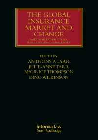 The Global Insurance Market and Change : Emerging Technologies, Risks and Legal Challenges