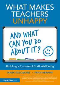 疲弊する学校教育の現場のウェルビーイング改善<br>What Makes Teachers Unhappy, and What Can You Do About It? Building a Culture of Staff Wellbeing