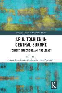 J.R.R. Tolkien in Central Europe : Context, Directions, and the Legacy