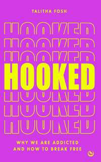 Hooked : Why we are addicted and how to break free