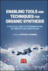 有機化学のための実験・自動化・計算ガイド<br>Enabling Tools and Techniques for Organic Synthesis : A Practical Guide to Experimentation, Automation, and Computation
