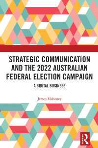 Strategic Communication and the 2022 Australian Federal Election Campaign : A Brutal Business