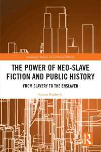 The Power of Neo-Slave Fiction and Public History : From Slavery to the Enslaved