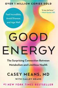 Good Energy : The Surprising Connection Between Metabolism and Limitless Health
