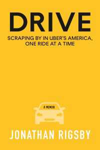 Drive : Scraping By in Uber's America, One Ride at a Time