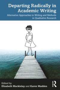 質的研究におけるライティングと方法への創造的アプローチ<br>Departing Radically in Academic Writing : Alternative Approaches to Writing and Methods in Qualitative Research