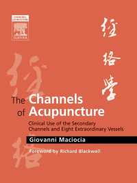 E-Book - The Channels of Acupuncture : Clinical Use of the Secondary Channels and Eight Extraordinary Vessels