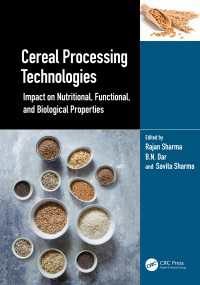 Cereal Processing Technologies : Impact on Nutritional, Functional, and Biological Properties