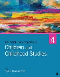 子ども学百科事典（全４巻）<br>The SAGE Encyclopedia of Children and Childhood Studies