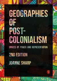 ポストコロニアリズムの地理学（第２版）<br>Geographies of Postcolonialism : Spaces of Power and Representation（Second Edition）