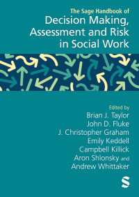 ソーシャルワークにおける意思決定・アセスメント・リスク・ハンドブック<br>The Sage Handbook of Decision Making, Assessment and Risk in Social Work（First）