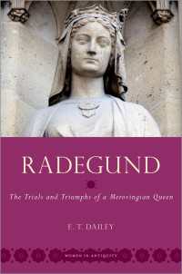 Radegund : The Trials and Triumphs of a Merovingian Queen