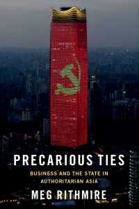 アジアの権威主義国家におけるビジネスと政治の不安定な紐帯<br>Precarious Ties : Business and the State in Authoritarian Asia