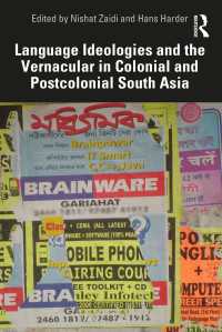 Language Ideologies and the Vernacular in Colonial and Postcolonial South Asia