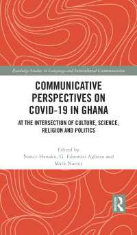 Communicative Perspectives on COVID-19 in Ghana : At the Intersection of Culture, Science, Religion and Politics