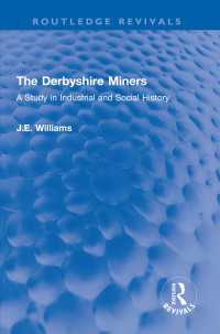 The Derbyshire Miners : A Study in Industrial and Social History