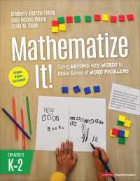 Mathematize It! [Grades K-2] : Going Beyond Key Words to Make Sense of Word Problems, Grades K-2（First Edition）