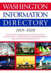 米国政府ダイレクトリー（2019-20年版）<br>Washington Information Directory 2019-2020