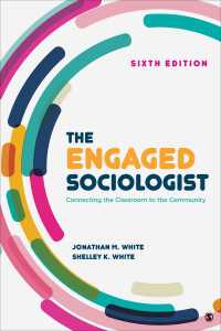 The Engaged Sociologist : Connecting the Classroom to the Community（Sixth Edition）
