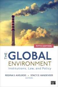 グローバル環境：制度、法と政策（第５版）<br>The Global Environment : Institutions, Law, and Policy（Fifth Edition）