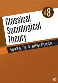 古典的社会学理論の探究（第８版）<br>Classical Sociological Theory（Eighth Edition）