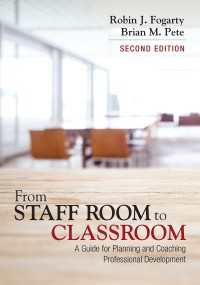 職員室から教室へ：教師の力量開発ガイド（第２版）<br>From Staff Room to Classroom : A Guide for Planning and Coaching Professional Development（Second Edition）