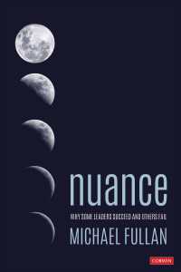 Nuance : Why Some Leaders Succeed and Others Fail（First Edition）