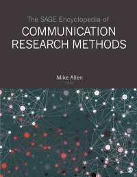 コミュニケーション調査法百科事典（全４巻）<br>The SAGE Encyclopedia of Communication Research Methods