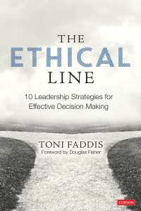 The Ethical Line : 10 Leadership Strategies for Effective Decision Making（First Edition）