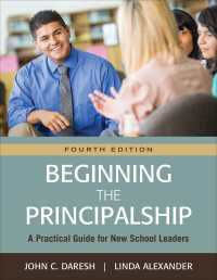 Beginning the Principalship : A Practical Guide for New School Leaders（Fourth Edition）