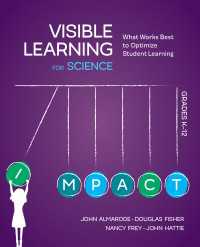 Visible Learning for Science, Grades K-12 : What Works Best to Optimize Student Learning