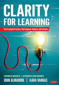 Clarity for Learning : Five Essential Practices That Empower Students and Teachers（First Edition）