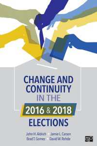 アメリカ2016年・2018年選挙にみる変化と継続性<br>Change and Continuity in the 2016 and 2018 Elections（First Edition）